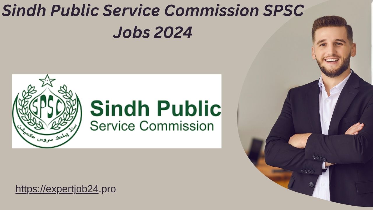 Sindh Public Service Commission SPSC Jobs 2024 | Apply Online - Govt Jobs Today