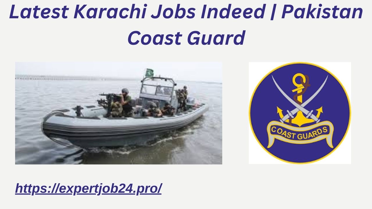 Latest Karachi Jobs Indeed | Pakistan Coast Guard