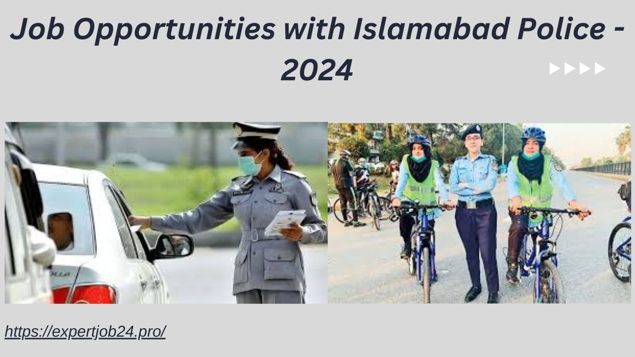 Job Opportunities with Islamabad Police - 2024