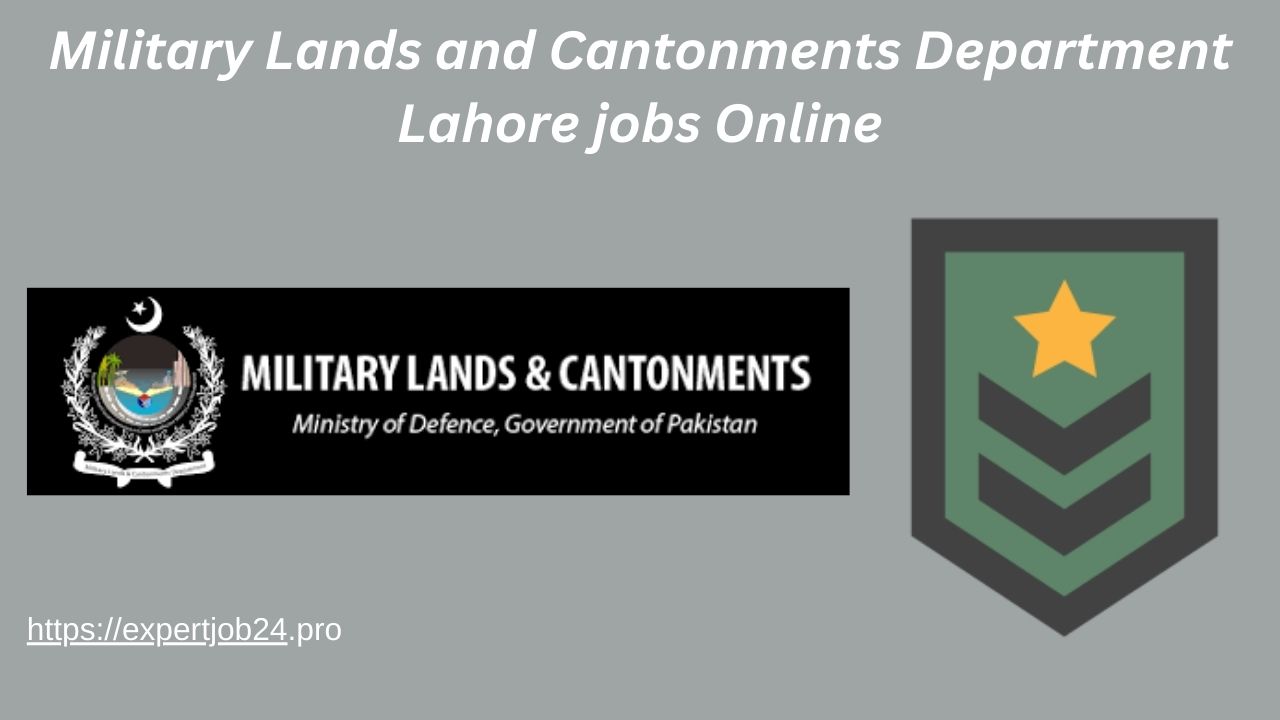 Military Lands and Cantonments Department Lahore jobs Online