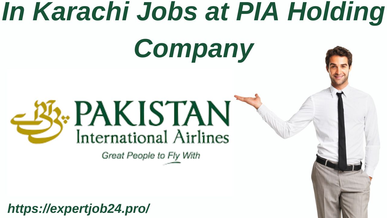 In Karachi Jobs at PIA Holding Company