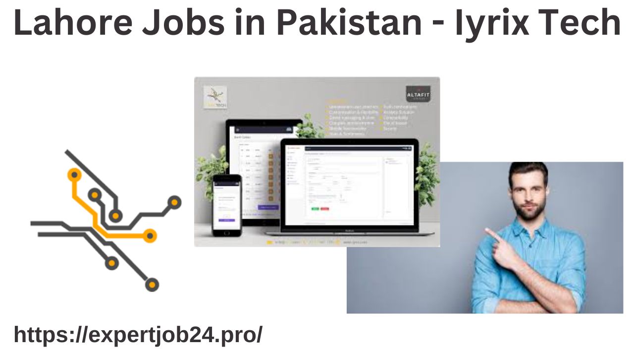 Lahore Jobs in Pakistan - Iyrix Tech